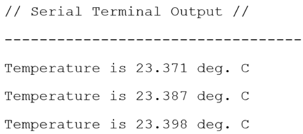 Figure 13. Serial terminal output of the MAX30205_Demo program.
