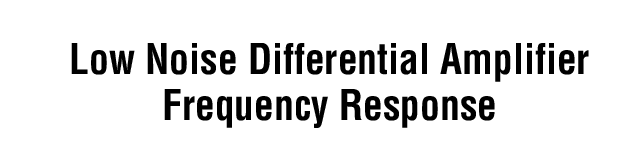 Low Noise Differential Amplifier Frequency Response