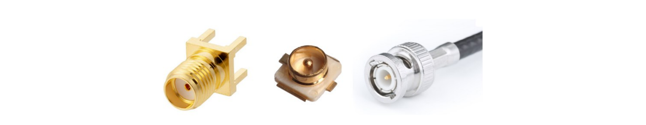 Figure 27. SMA, U.FL and BNC Connectors